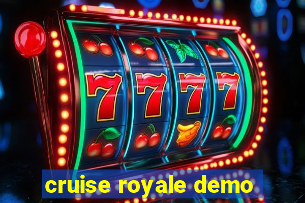 cruise royale demo